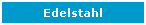 Edelstahl